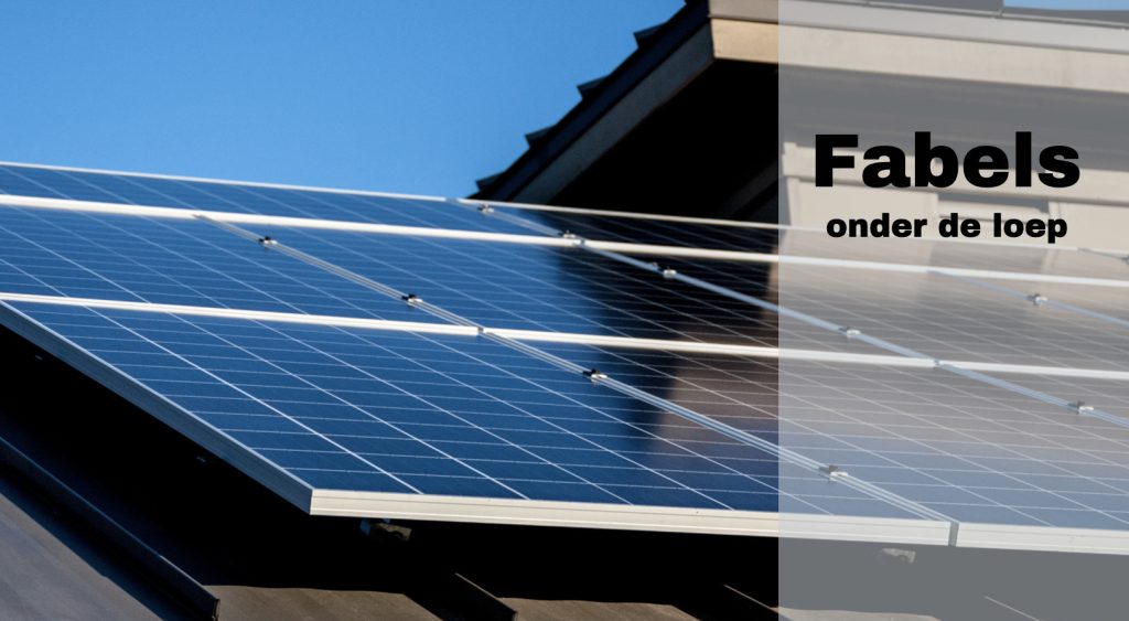 fabels over zonnepanelen onder de loep
